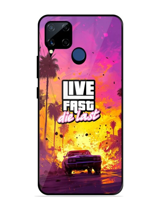 Live Fast Glossy Metal Phone Cover for Realme C15 Zapvi