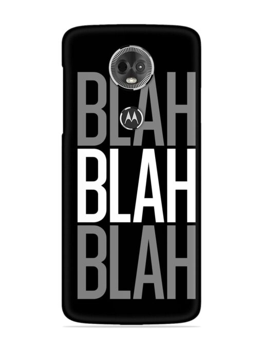 Blah Blah Blah Wallpaper Snap Case for Motorola Moto E5 Plus