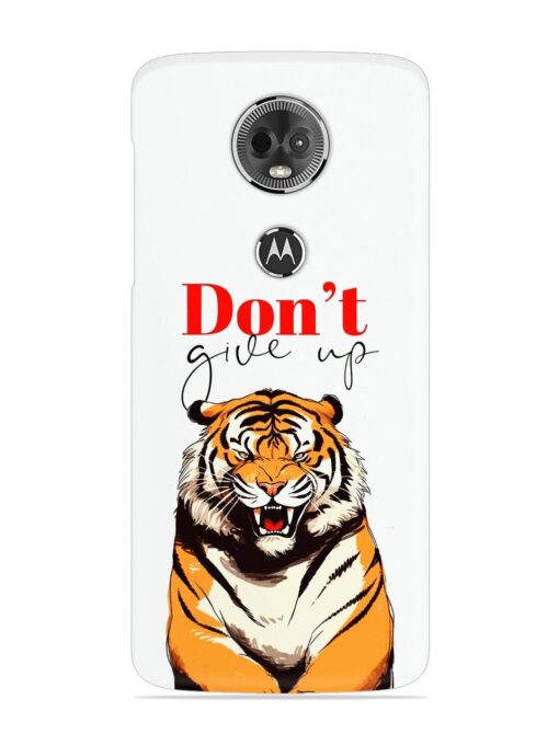 Don'T Give Up Tiger Art Snap Case for Motorola Moto E5 Plus