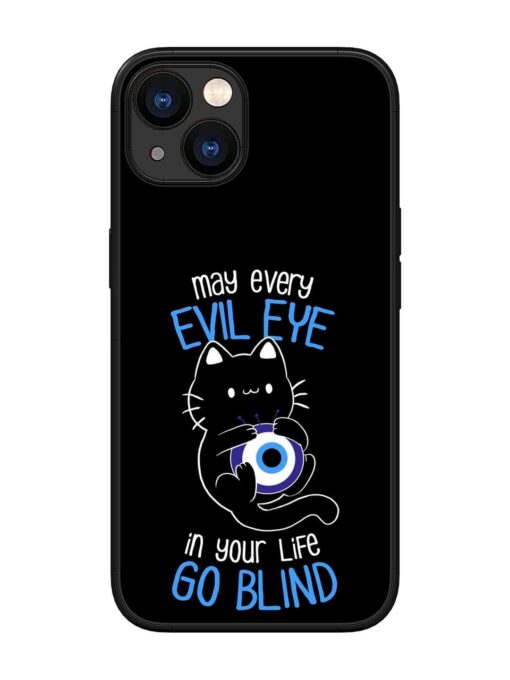 May every evil eye in your life go blind Glossy Metal Phone Cover for Apple Iphone 13 Zapvi