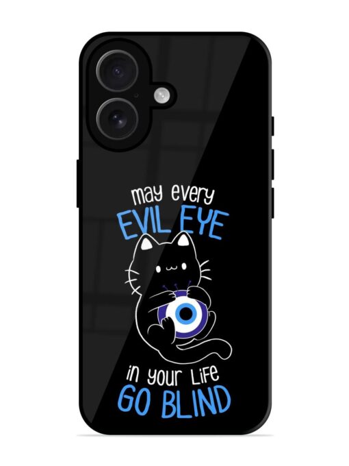 May every evil eye in your life go blind Glossy Metal Phone Cover for Apple Iphone 16 Zapvi