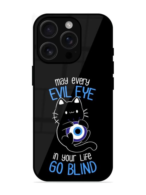 May every evil eye in your life go blind Glossy Metal Phone Cover for Apple Iphone 16 Pro Zapvi