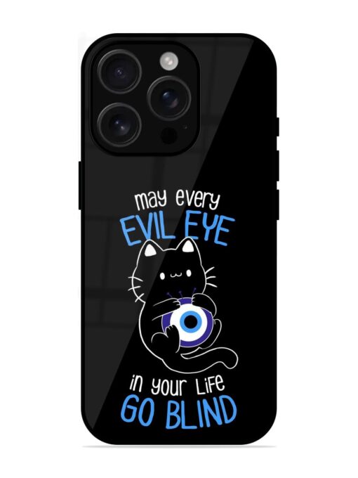 May every evil eye in your life go blind Glossy Metal Phone Cover for Apple Iphone 16 Pro Max