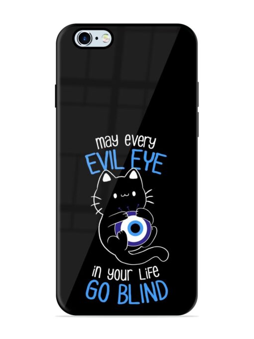 May every evil eye in your life go blind Glossy Metal Phone Cover for Apple Iphone 6 Plus Zapvi