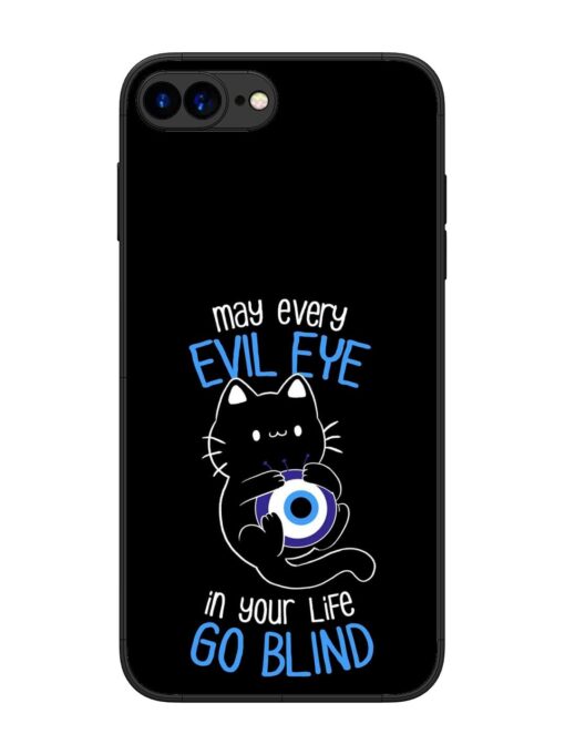 May every evil eye in your life go blind Glossy Metal Phone Cover for Apple Iphone 7 Plus Zapvi