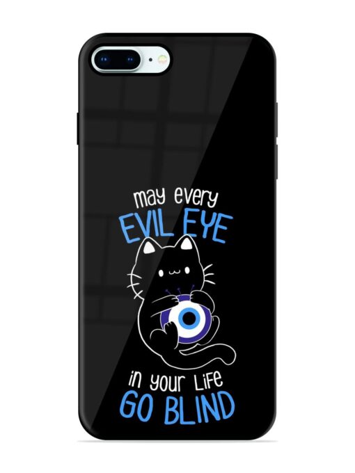 May every evil eye in your life go blind Glossy Metal Phone Cover for Apple Iphone 8 Plus