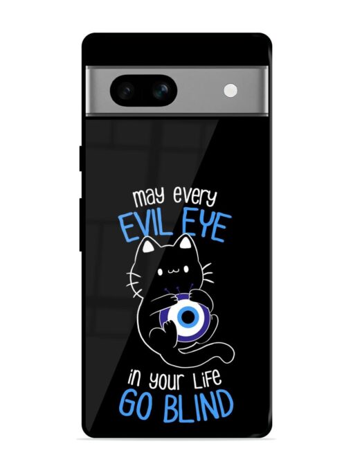 May every evil eye in your life go blind Glossy Metal Phone Cover for Google Pixel 7A Zapvi