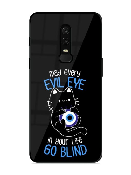 May every evil eye in your life go blind Glossy Metal Phone Cover for Oneplus 6 Zapvi