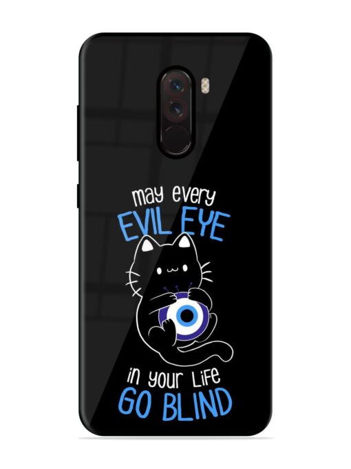 May every evil eye in your life go blind Glossy Metal Phone Cover for Poco F1 Zapvi