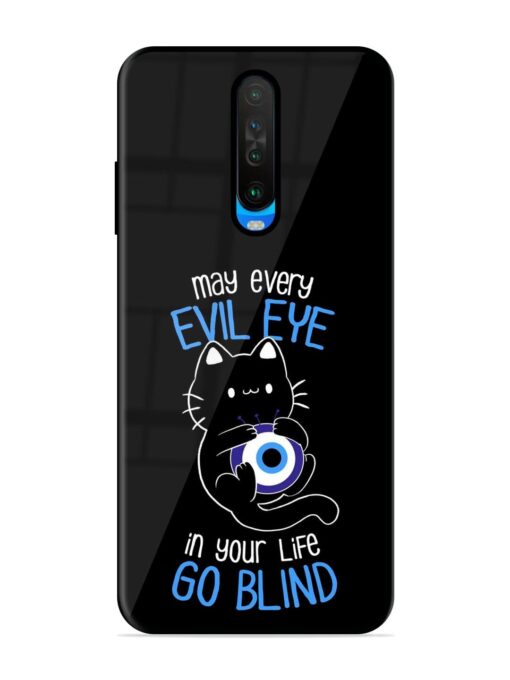 May every evil eye in your life go blind Glossy Metal Phone Cover for Poco X2 Zapvi