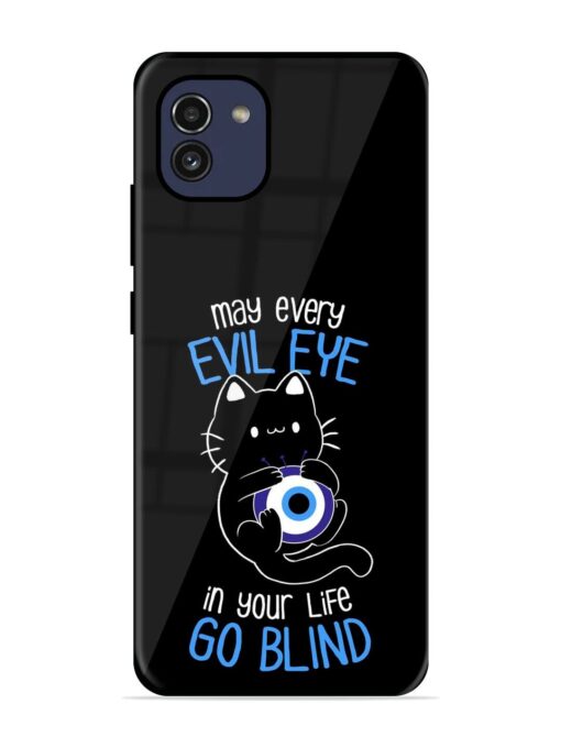 May every evil eye in your life go blind Glossy Metal Phone Cover for Samsung Galaxy A03 Zapvi