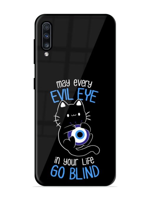 May every evil eye in your life go blind Glossy Metal Phone Cover for Samsung Galaxy A70 Zapvi