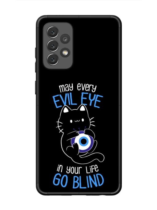 May every evil eye in your life go blind Glossy Metal Phone Cover for Samsung Galaxy A72