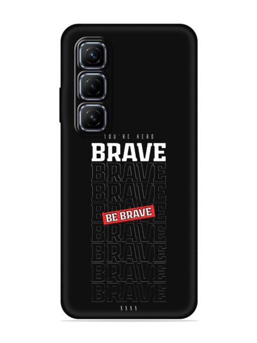 Be Brave Embossed Soft Silicone Case for Infinix Hot 50 (5G) Zapvi