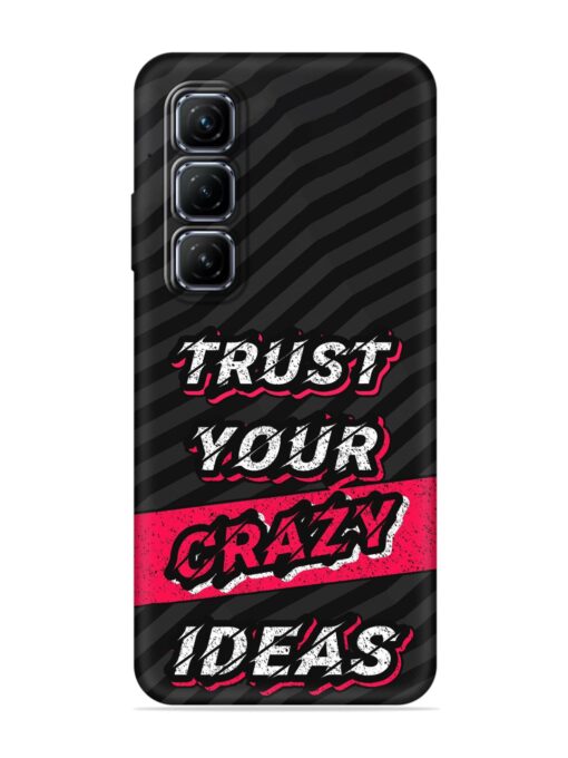 Trust Your Crazy Ideas Embossed Soft Silicone Case for Infinix Hot 50 (5G)