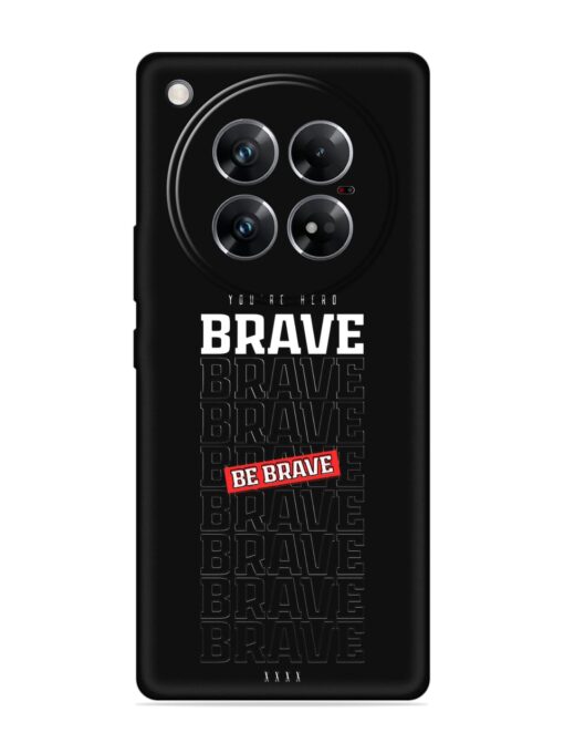 Be Brave Embossed Soft Silicone Case for Infinix Zero 40 (5G)