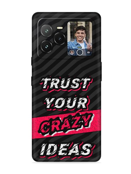 Trust Your Crazy Ideas Embossed Soft Silicone Case for Lava Agni 3 (5G) Zapvi