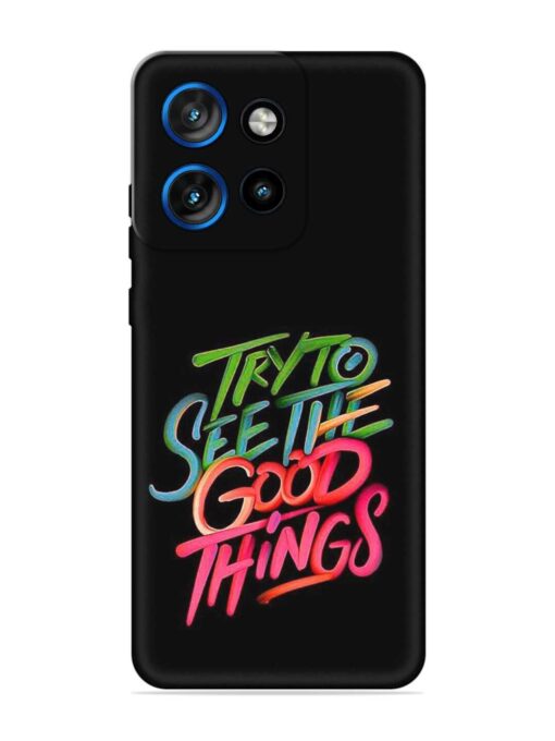 Try To See The Good Things Embossed Soft Silicone Case for Motorola Moto Edge 50 Neo (5G) Zapvi