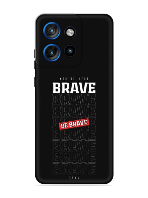 Be Brave Embossed Soft Silicone Case for Motorola Moto Edge 50 Neo (5G)