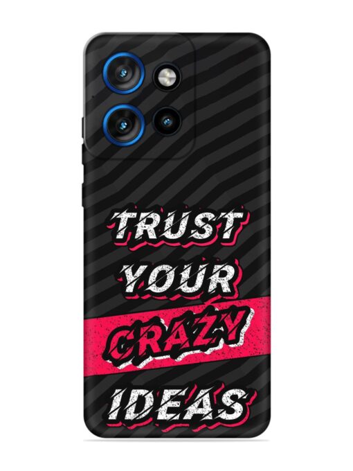 Trust Your Crazy Ideas Embossed Soft Silicone Case for Motorola Moto Edge 50 Neo (5G) Zapvi