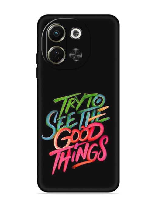 Try To See The Good Things Embossed Soft Silicone Case for Tecno Pova 6 Neo (5G) Zapvi