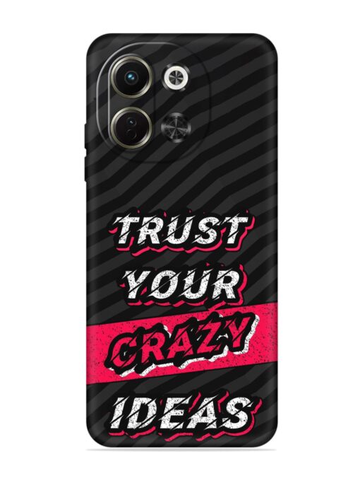 Trust Your Crazy Ideas Embossed Soft Silicone Case for Tecno Pova 6 Neo (5G)