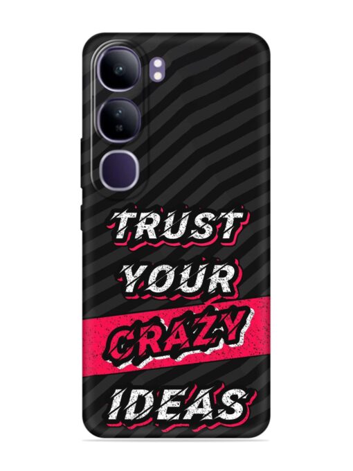 Trust Your Crazy Ideas Embossed Soft Silicone Case for Vivo Y300 (5G) Zapvi