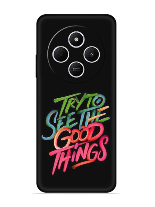 Try To See The Good Things Embossed Soft Silicone Case for Xiaomi Redmi A4 (5G) Zapvi