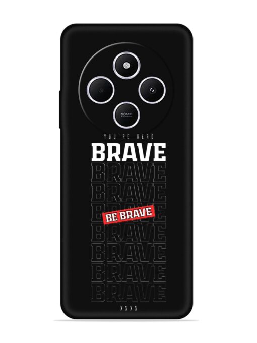 Be Brave Embossed Soft Silicone Case for Xiaomi Redmi A4 (5G)