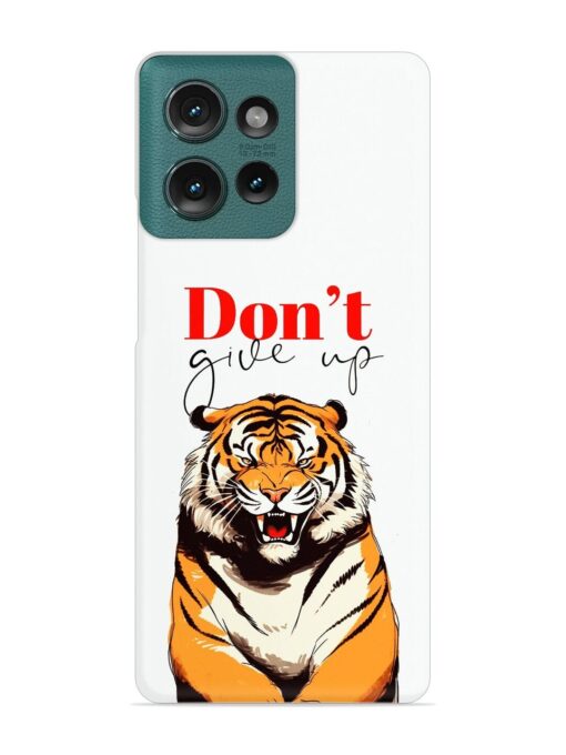 Don'T Give Up Tiger Art Snap Case for Motorola Moto Edge 50 (5G)