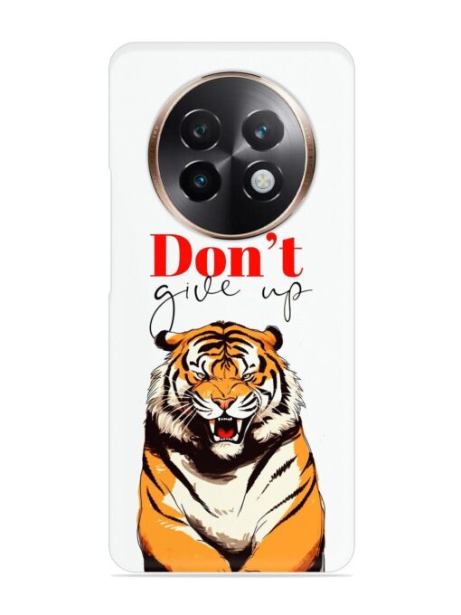 Don'T Give Up Tiger Art Snap Case for Realme 13 Plus (5G)