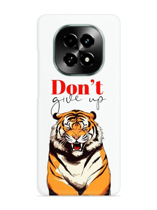 Don'T Give Up Tiger Art Snap Case for Realme C63 (5G)