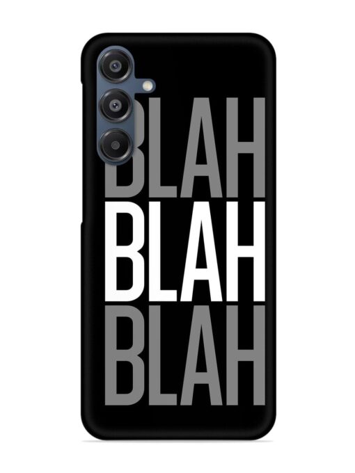 Blah Blah Blah Wallpaper Snap Case for Samsung Galaxy A16 (5G)