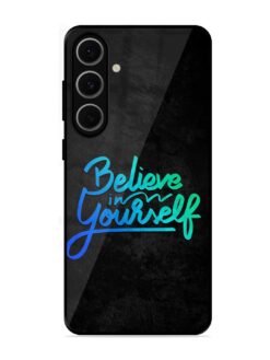 Believe In Yourself Glossy Metal Phone Cover for Samsung Galaxy S24 Fe (5G)