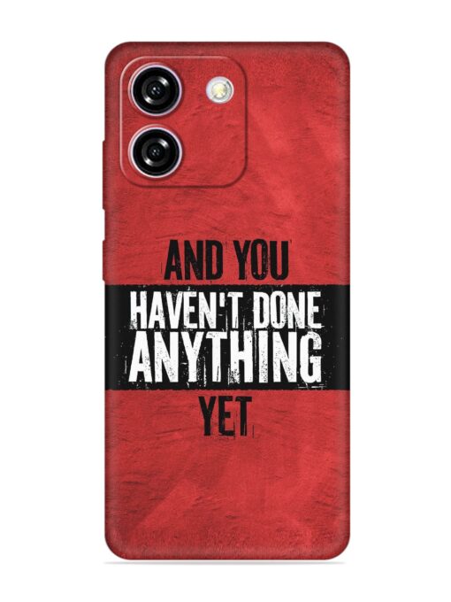 It'S And You Haven'T Done Anything Yet Embossed Soft Silicone Case for Lava Yuva Star