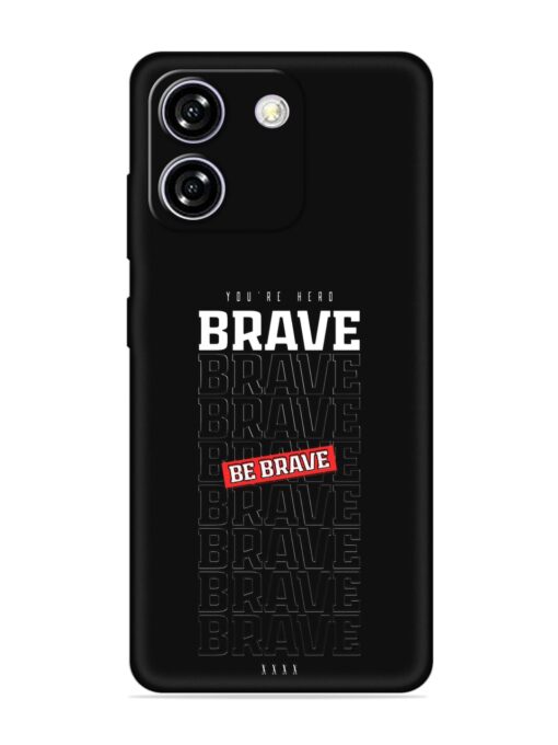 Be Brave Embossed Soft Silicone Case for Lava Yuva Star