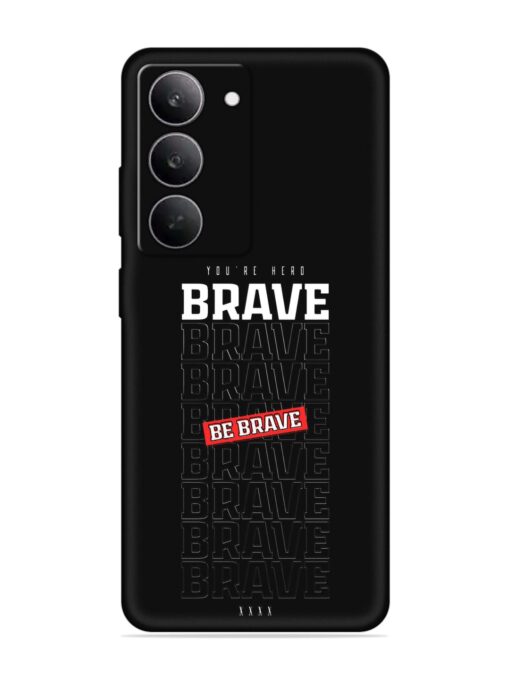 Be Brave Embossed Soft Silicone Case for Realme 14X (5G)