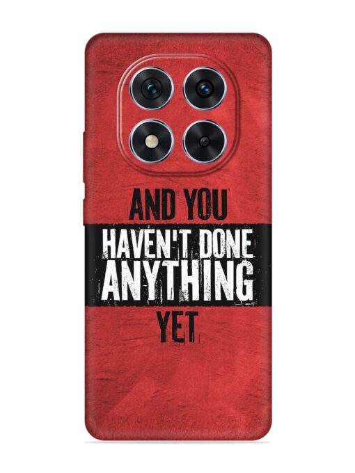 It'S And You Haven'T Done Anything Yet Embossed Soft Silicone Case for Xiaomi Redmi Note 14 Pro (5G)