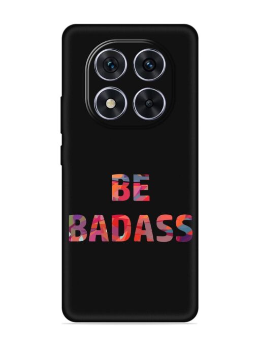 Be Badass Embossed Soft Silicone Case for Xiaomi Redmi Note 14 Pro (5G)