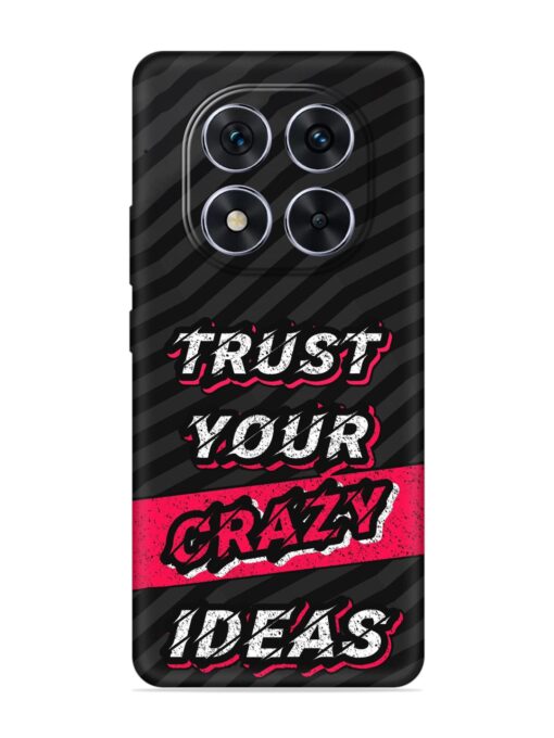 Trust Your Crazy Ideas Embossed Soft Silicone Case for Xiaomi Redmi Note 14 Pro (5G)