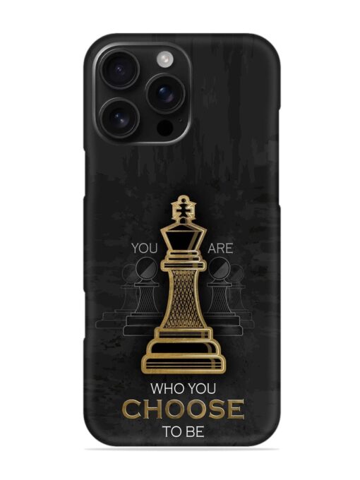 You Are Who Choose To Be Snap Case for Apple Iphone 16 Pro Max