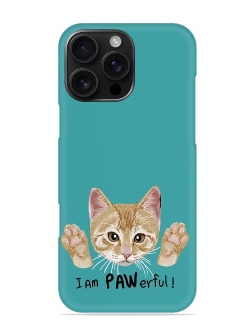 Typography Slogan Cat Snap Case for Apple Iphone 16 Pro Max