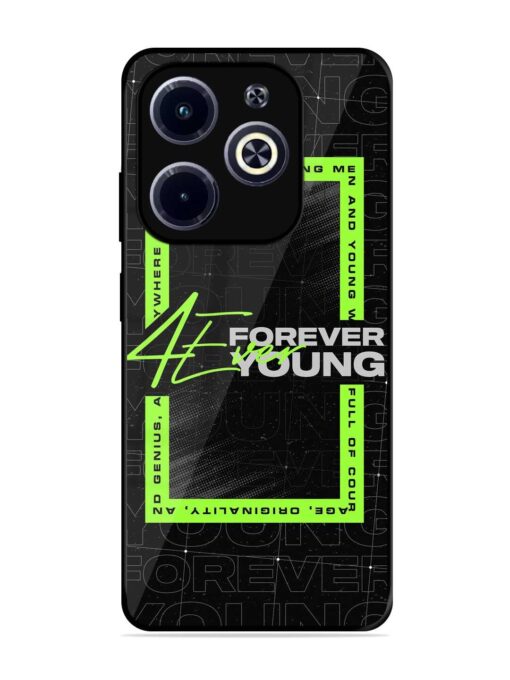 Forever Young Glossy Metal Phone Cover for Infinix Hot 40I