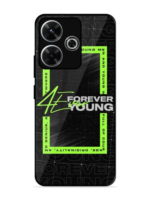 Forever Young Glossy Metal Phone Cover for Xiaomi Redmi 13 (5G)