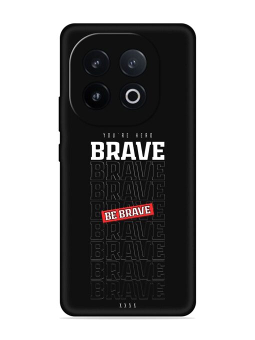 Be Brave Embossed Soft Silicone Case for Iqoo 13 (5G)