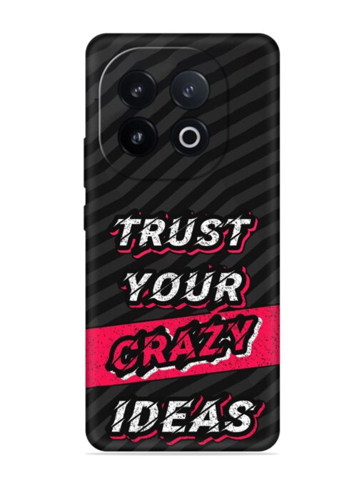 Trust Your Crazy Ideas Embossed Soft Silicone Case for Iqoo 13 (5G)