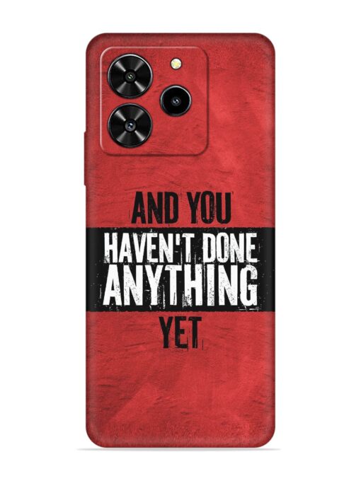 It'S And You Haven'T Done Anything Yet Embossed Soft Silicone Case for Lava Yuva 4