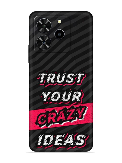 Trust Your Crazy Ideas Embossed Soft Silicone Case for Lava Yuva 4