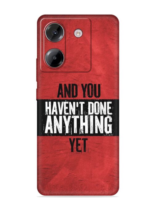 It'S And You Haven'T Done Anything Yet Embossed Soft Silicone Case for Poco M7 Pro (5G)