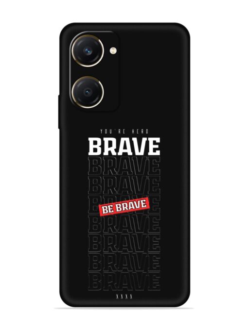 Be Brave Embossed Soft Silicone Case for Vivo Y28S (5G)